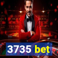 3735 bet